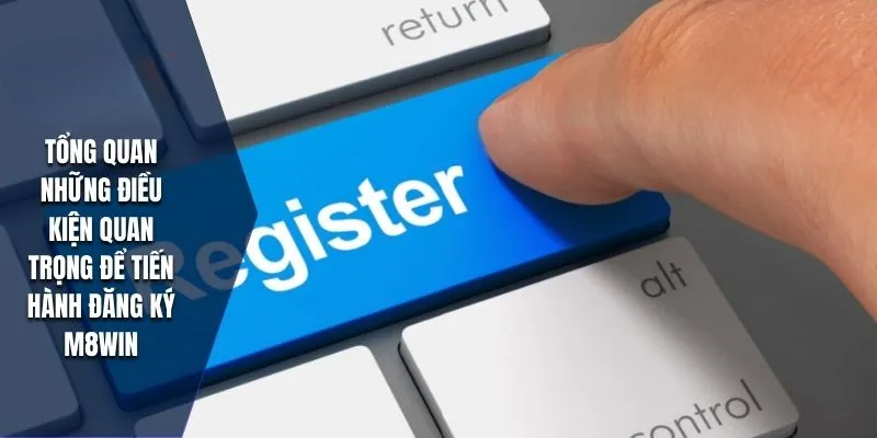 Đăng Ký M8WIN Để Tham Gia Sân Chơi Cá Cược Đẳng Cấp